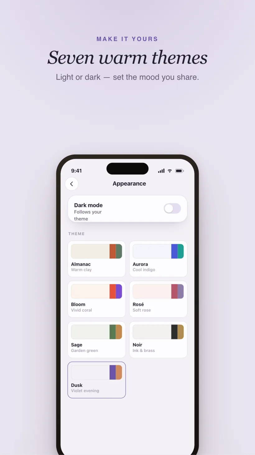 Seven warm themes, light or dark